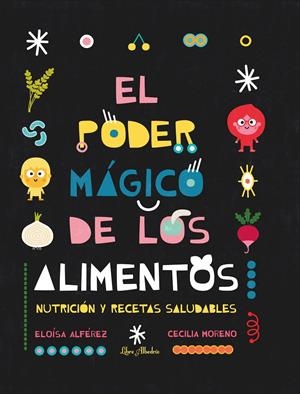 El poder mágico de los alimentos | 9788412567366 | Alférez Román, Eloísa