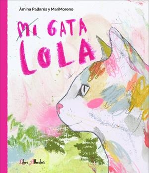 Mi gata Lola | 9788412567328 | Pallarés Calvi, Ámina