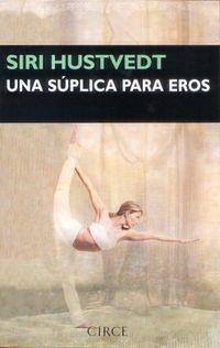 Una súplica para Eros | 9788477652472 | Hustvedt, Siri