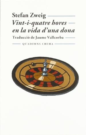 Vint-i-quatre hores en la vida d'una dona | 9788477271727 | Zweig, Stefan