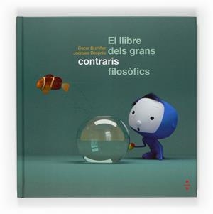 C-EL LLIBRE DELS GRANS CONTRARIS FILOSOF | 9788466120456 | Brenifier, Oscar/Després, Jacques