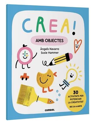 Crea! Amb objectes | 9788411581011 | Navarro Simon, Àngels