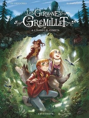 Les germanes Grémillet 4. L'isard i el cometa | 9788467967555 | DI GREGORIO, GIOVANNI/BARBUCCI, ALESSANDRO