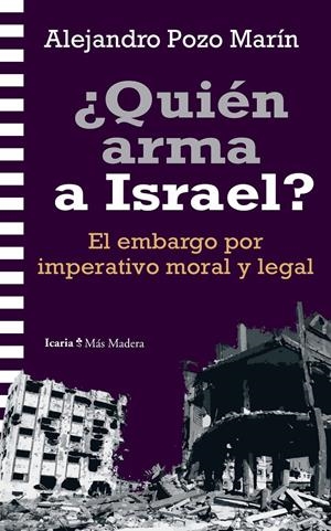 ¿Quién arma a Israel? | 9788419778864 | Pozo Marín, Alejandro