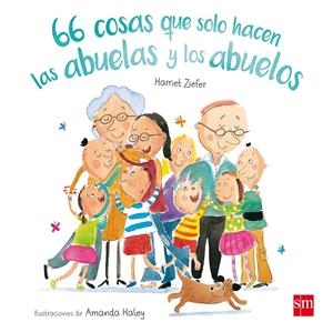 66 cosas que solo hacen las abuelas y los abuelos | 9788467592108 | Zifiert, Harriet