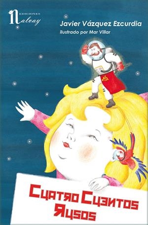 Cuatro cuentos rusos | 9788494026560 | Javier Vázquez Ezcurdia