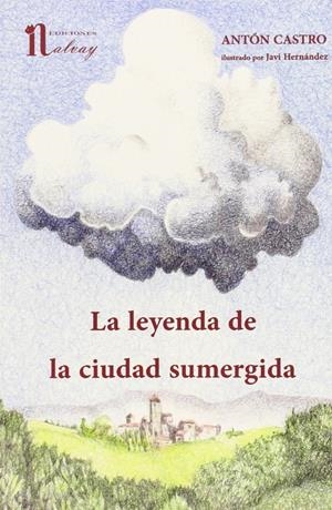 La leyenda de la ciudad sumergida | 9788494026591 | Anton Castro