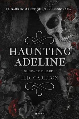 Haunting Adeline: Nunca te dejaré (Dueto del Gato y el Ratón 1) | 9788419421890 | Carlton, H.D.