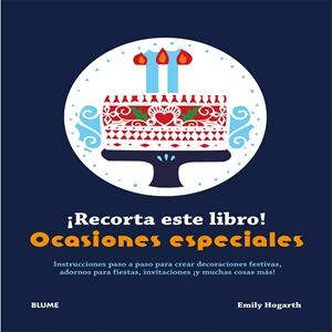 ­¡Recorta este libro! Ocasiones especiales | 9788415317999 | Hogarth, Emily