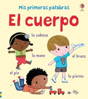 EL CUERPO MIS PRIMERAS PALABRAS | 9781409553977 | Brooks, Felicity/Brooks, Felicity