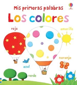MIS PRIMERAS PALABRAS LOS COLORES | 9781409572855 | Brooks, Felicity/Brooks, Felicity