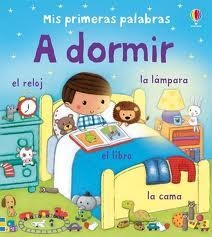Mis primeras palabras. A dormir | 9781409543558 | VVAA