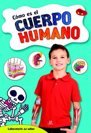 Cómo es el Cuerpo Humano | 9788466231527 | Equipo Editorial