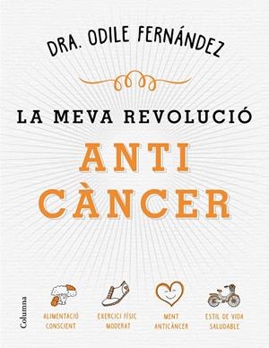 La meva revolució anticàncer | 9788466422079 | Odile Fernández